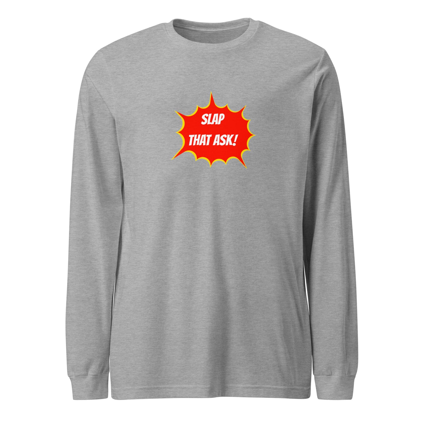 SLAP THAT ASK - LONG SLEEVE