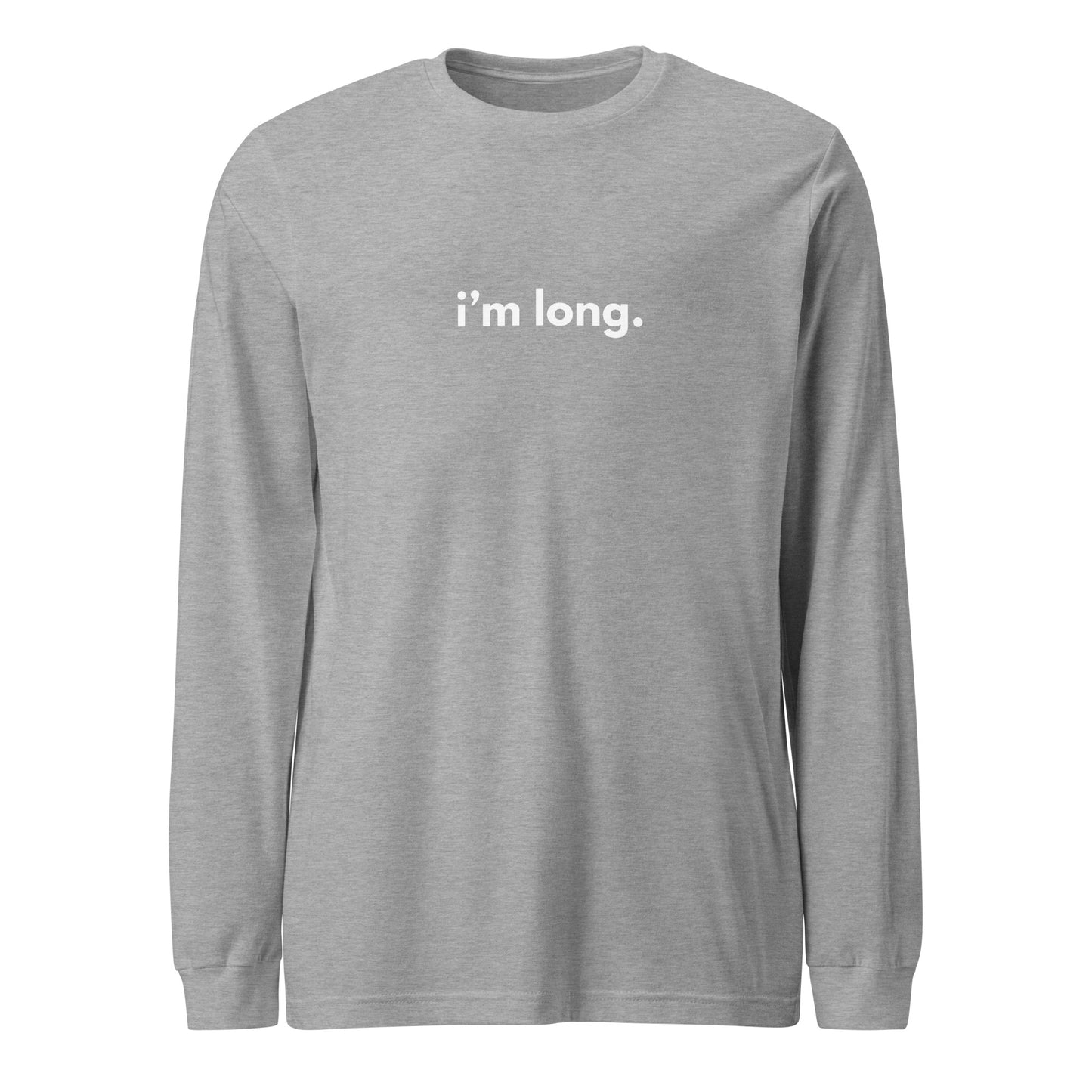 IM LONG - LONG SLEEVE