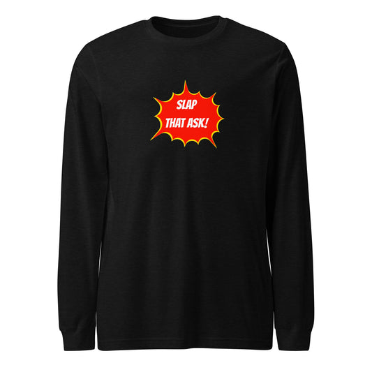 SLAP THAT ASK - LONG SLEEVE