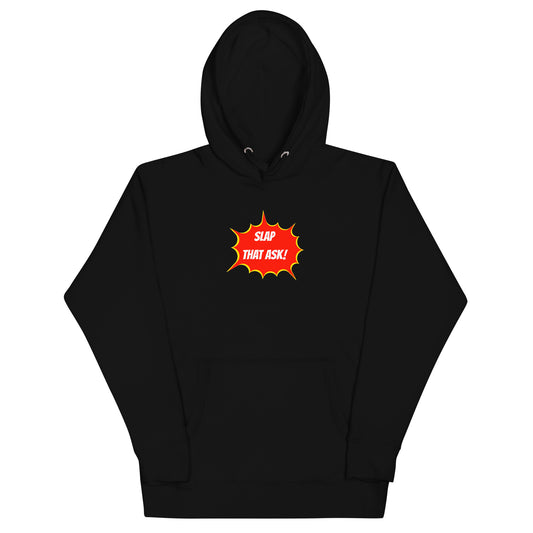 SLAP THAT ASK - HOODIE