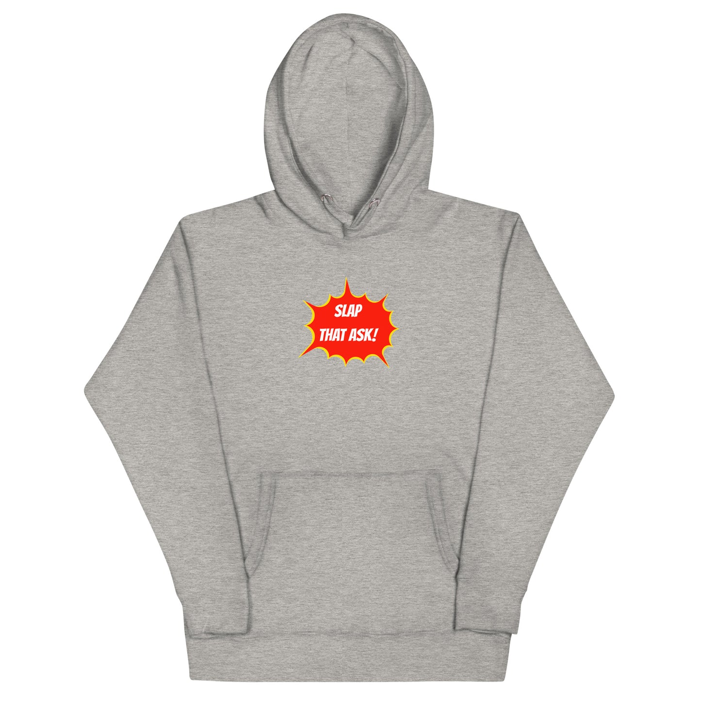 SLAP THAT ASK - HOODIE